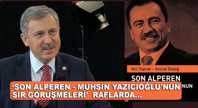 ‘Son Alperen - Muhsin Yazıcıoğlu