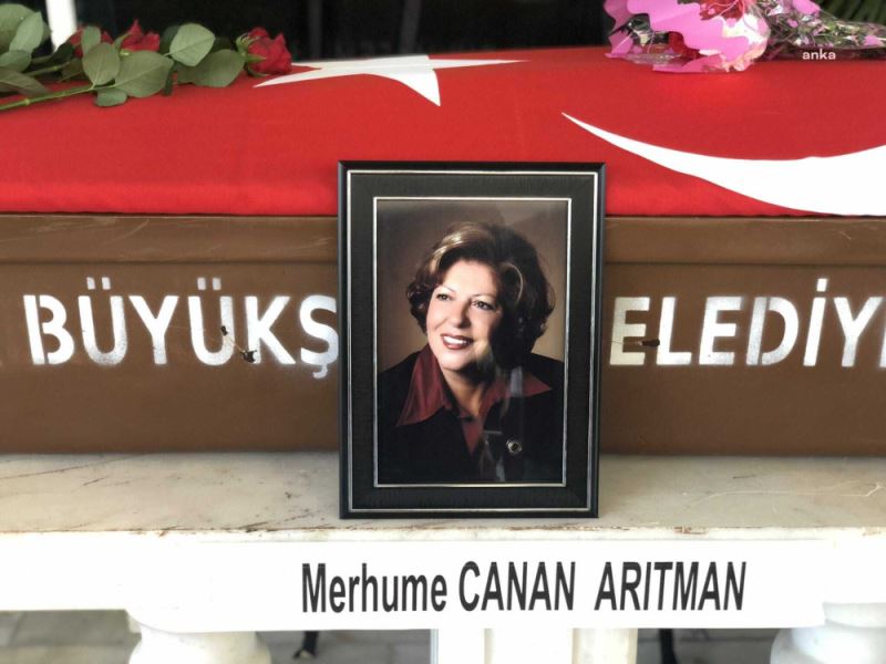 CANAN ARITMAN SON YOLCULUĞUNA UĞURLANDI