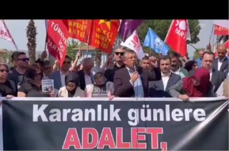 CHP’Lİ ÖZEL’DEN, SOMA AÇIKLAMASI